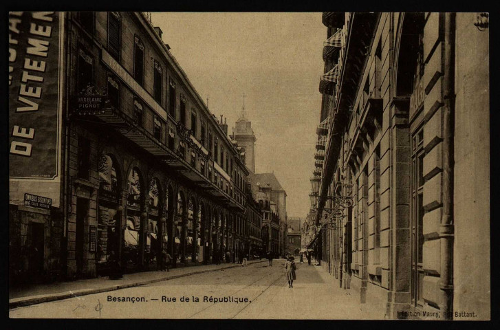 Besançon. - Rue de la République. [image fixe] , Besançon : Edition Mauny, Rue Battant, 1880-19..