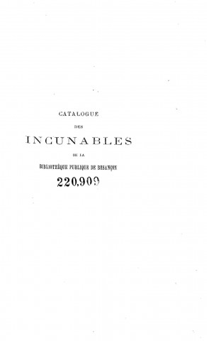 Catalogue des incunables de la Bibliothèque publique de Besançon /