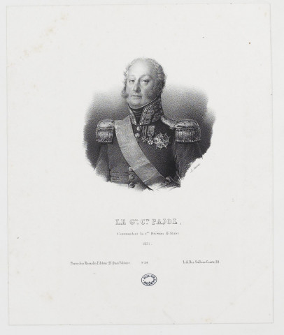 Le Gal Cte Pajol Commandant la 1ere division militaire / A Maurin ; Paris, Chez Rosselin, Editeur 21 Quai Voltaire, Lith, Rue Salle au Comte, 10..- Paris : Chez Rosselin