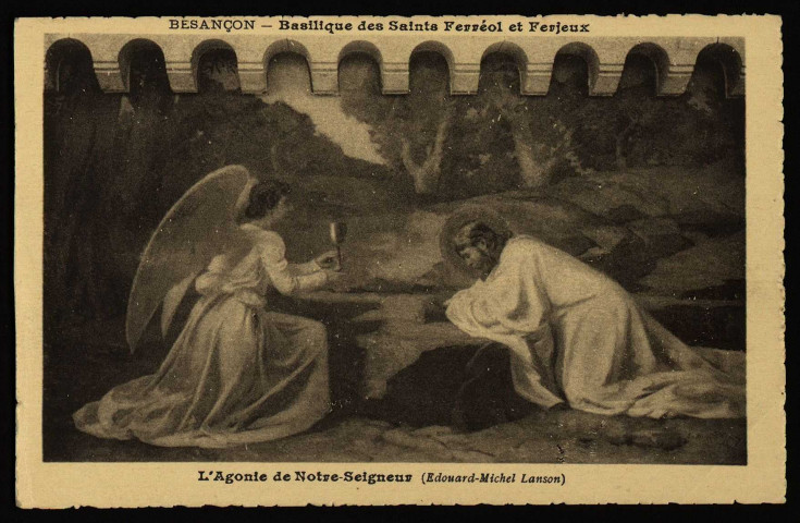 Besançon. - Basilique des Saints Férréol et Ferjeux - L'Agonie de Notre-Seigneur (Edouard-Michel Lanson) [image fixe] , Besançon, 1925/1940