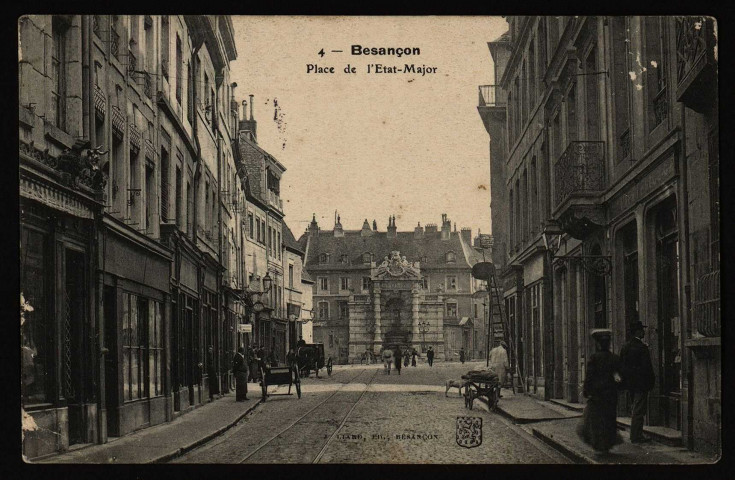 Besançon - Besançon - Place de l'Etat-Major. [image fixe] , Besançon : J. Liard, édit. Besançon., 1904/1910