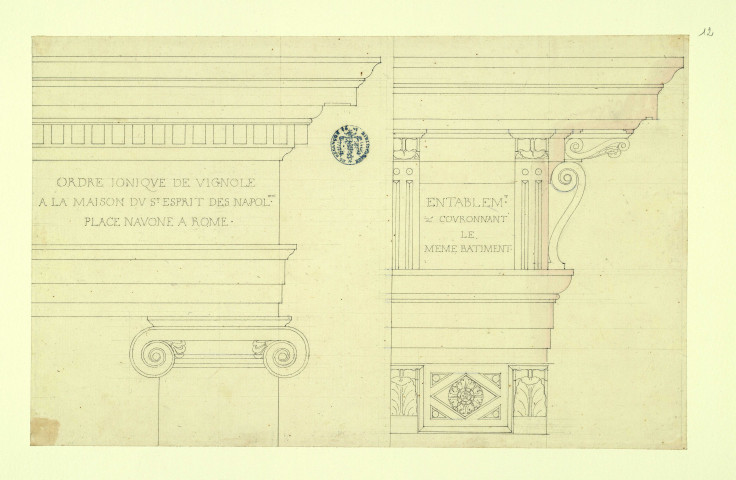 Ordre ionique de Vignole à la maison du Saint-Esprit-des-Napolitains à Rome. Entablement de la même maison / Pierre-Adrien Pâris , [S.l.] : [P.-A. Pâris], [1700-1800]