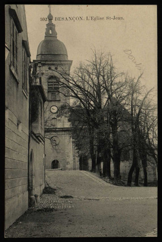 Besançon. - L'Eglise St-Jean [image fixe] , Besançon, 1904/1930