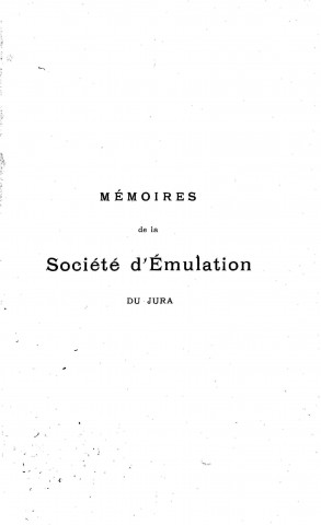 01/01/1909 - Mémoires de la Société d'émulation du Jura [Texte imprimé]