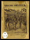 Le Grand conteur [Texte imprimé] : almanach intéressant , Nancy : Impr. Hinzelin, [18..]-[18..]