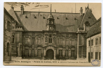 Besançon - Besançon - Palais de Justice, XVI.s.(Ancien Parlement de Franche-Comté). [image fixe] , Besançon : Edit. L. Gaillard-Prêtre - Besançon, 1912/1915
