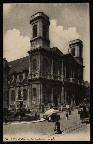 Besançon. - La Madeleine [image fixe] , Besançon : LL., 1904/1930