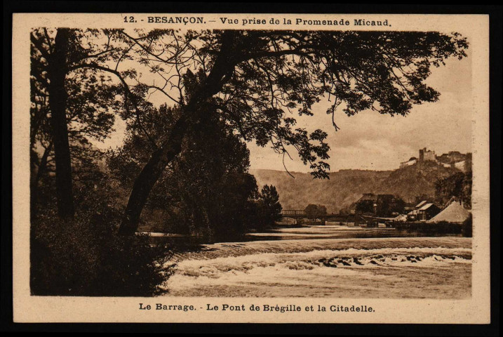 Besançon - Le Barrage. - Le Pont de Bregille et la Citadelle [image fixe] , Besançon : Etablissements C. Lardier - Besançon (Doubs), 1904/1930