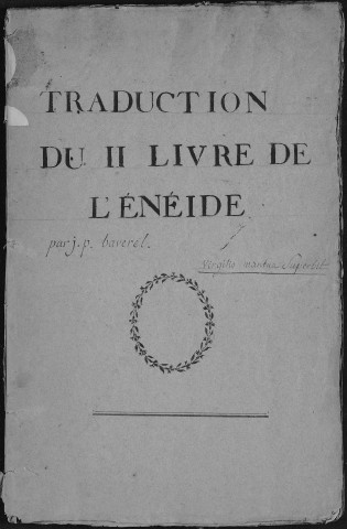 Ms Baverel 2 - « Traduction du deuxième livre de l'Énéide, par J.-P. Baverel »