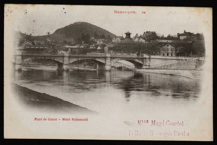Besançon - Pont de Canot - Mont Rosemont [image fixe] , 1897/1899