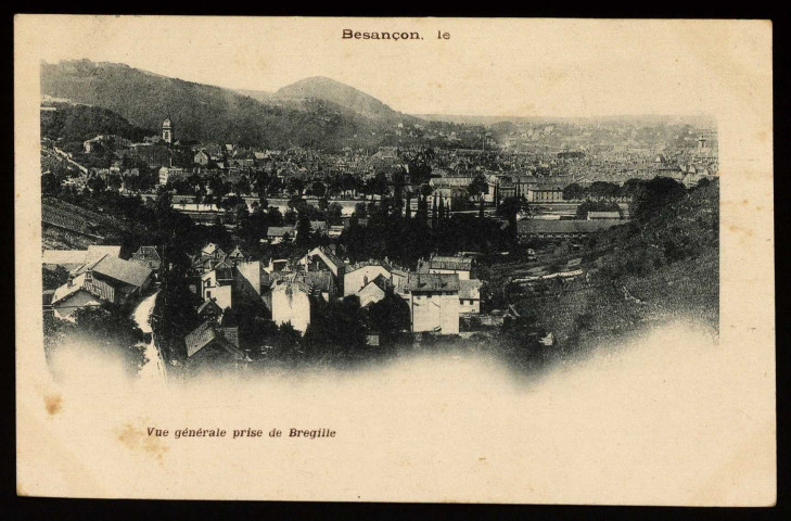 Besançon - Vue Générale de Besançon de Bregille. [image fixe] , 1897/1899