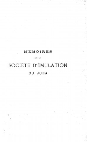 01/01/1886 - Mémoires de la Société d'émulation du Jura [Texte imprimé]