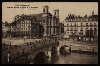 Besançon - Pont de Battant et Eglise de la Madeleine - C.L.,B. [image fixe] , Besançon : Etablissements C. Lardier, 1914/1915
