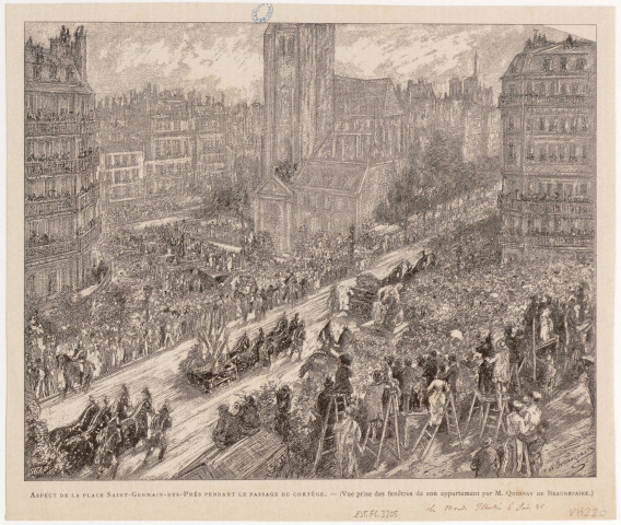 Aspect de la place Saint-Germain-des-Prés pendant le passage du cortège. [image fixe] / (Vue prise des fenêtres de son appartement par M. Quesnay de Beaurepaire.) ; SGAP, SC , 1885