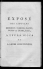 Exposé des citoyens Simon-Thérèse Monnot, ci-devant défenseur de la patrie, actuellement élève en législation ; Charles Nodier, étudiant en belles-lettres, et bibliothécaire-adjoint ; François-Raymond Baud, étudiant en législation ; Charles Weiss, ex-élève de l'Ecole centrale, et Toisnier Desplaces, officier démissionnaire, à leurs juges et à leurs concitoyens