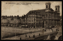 Besançon - Pont Battant - Eglise de la Madeleine et Quai Veil-Picard [image fixe] , Besançon : Phototypie artistique C. Lardier, 1914/1919
