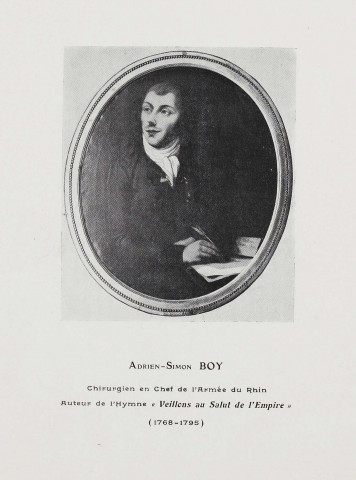Adrien-Simon Boy [image fixe] : Chirurgien en chef de l'Armée du Rhin : Auteur de l'hymne "Veillons au Salut de l'Empire" : 1768-1795 / Cliché Marion , 1800/1899