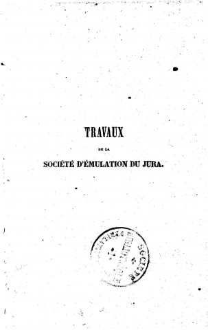 01/01/1837 - Travaux de la Société d'émulation du département du Jura [Texte imprimé]