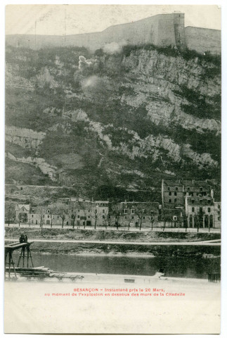 Besançon. Instantané pris le 26 mars, au moment de l'explosion en dessous des murs de la Citadelle [image fixe] , 1905/1930