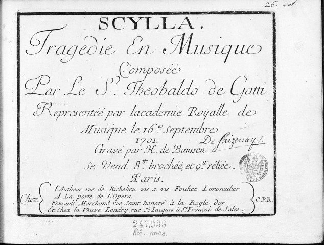 Scylla tragédie mise en musique composée par le Sr Theobaldo de Gatti représentée par l'Académie royale de musique le 16e septembre 1701