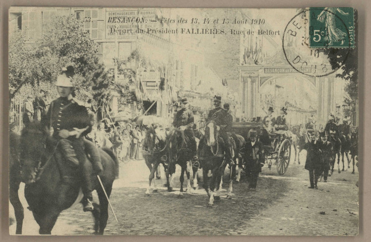 Besançon - Fêtes des 13, 14 et 15 Août 1910 - Dépard du Président FALLIERES, Rue de Belfort. [image fixe] , 1904/1910
