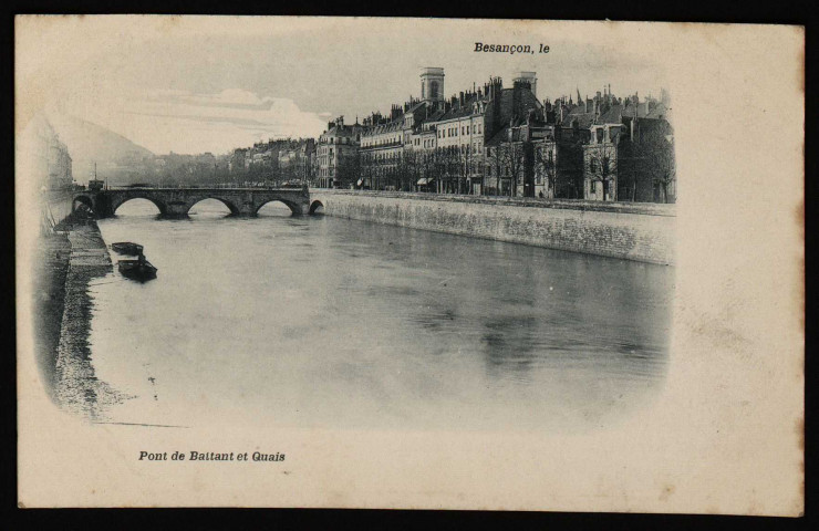Besançon - Les Quais et le Pont Battant. [image fixe] , 1897/1900