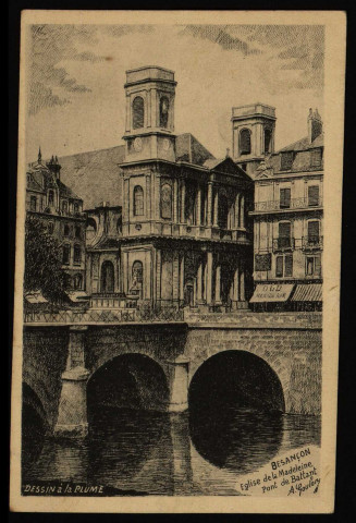Besançon - Eglise de la Madeleine. Pont Battant. [image fixe] 1904/1930