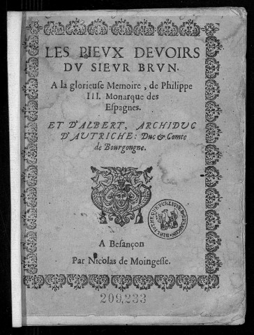 Les pieux devoirs du sieur. Brun, à la glorieuse mémoire de Philippe III, et d'Albert, archiduc d'Autriche, duc et comte de Bourgogne