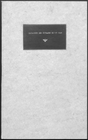 Ms Z 394 - Pierre-François Guin. "Catalogue des ouvrages de [sa] composition..."