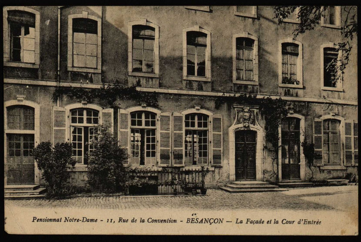 Pensionnat Notre-Dame - 11, rue de la Convention - Besançon - La Façade et la Cour d'Entrée [image fixe] , Paris : J. David et E. Vallois, phot-édit, 1904/1924