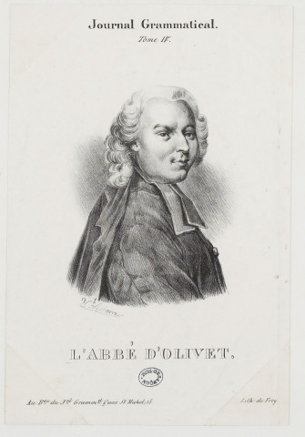 L'Abbé d'Olivet / Lith. de Fey ; J. Adam.- Paris (Au Bureau du Journal Grammatical, Quai St Michel, 15)