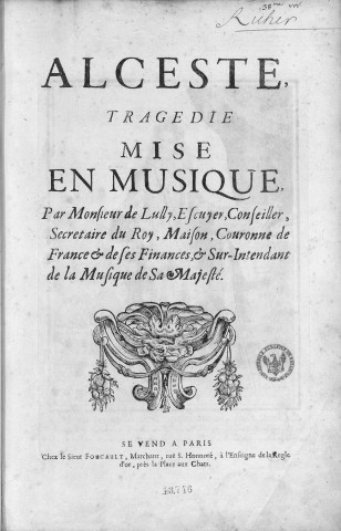 Alceste tragédie / mise en musique par monsieur de Lully,... ; [livret de Philippe Quinault)