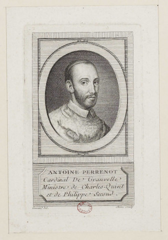 Antoine Perrenot, Cardinal De Granvelle, Ministre de Charles-Quint et de Philippe Second [image fixe] / Garand, del. ; Chenu, sculp. , 1750