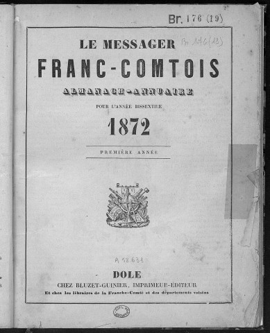 Le Messager franc-comtois : almanach-annuaire pour l'année... [fondé en 1872]. Première année, 1872