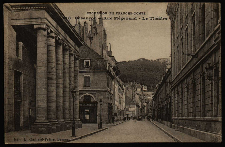 Besançon. - Rue Mégevand - Le Théâtre [image fixe] , Besançon : Edit. L. Gaillard-Prêtre, 1904/1950