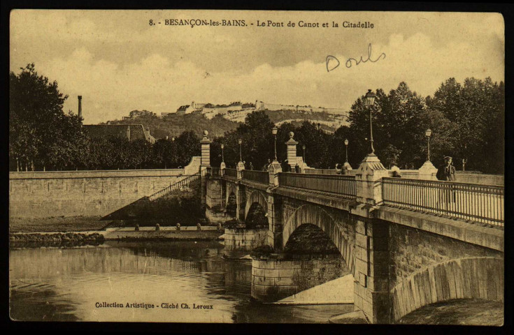 Besançon-les-Bains. - Le Pont de Canot et la Citadelle [image fixe] , 1904/1930