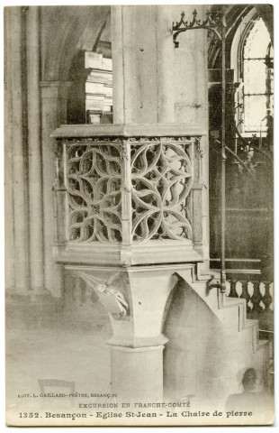 Besançon. - Eglise St-Jean - La Chaire de pierre [image fixe] , Besançon : Edit. L. Gaillard-Prêtre, 1912/1920