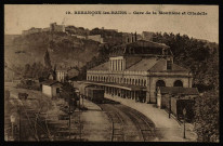 Besançon - Besançon-les-Bains - Gare de la Mouillère et Citadelle. [image fixe] , Besançon : Etablissements C. Lardier - Besançon, 1904/1924