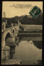 Le Pont de Canot, au fond la citadelle édifiée au XVIIe siècle sur les plans de Vauban [image fixe] , Paris : I. P. M., 1904/1912