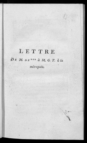 Lettre de M. de * * * à M. G. T. à la métropole