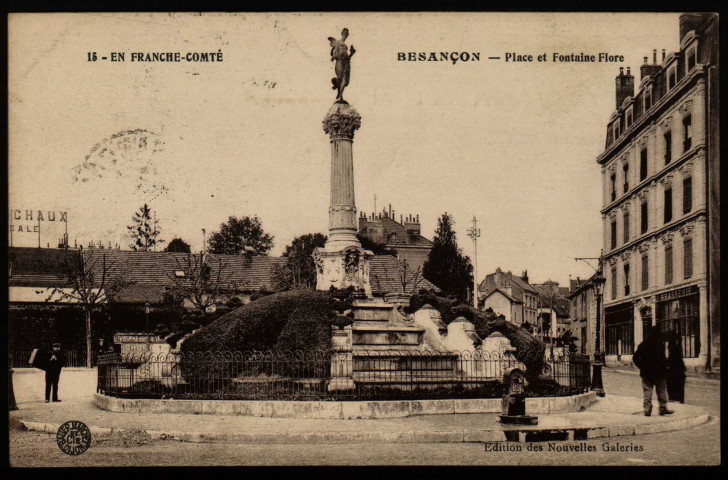 Besançon - Besançon - Place et Fontaine Flore. [image fixe] , Besançon ; Dijon : Edition des Nouvelles Galeries : Bauer-Marchet et Cie, 1904/1916