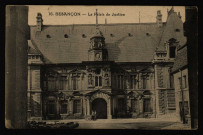 Besançon - Besançon - Le Palais de Justice. [image fixe] , Paris : Comptoir Général, 48r. Montmorency Paris, 3e, 1903/1930