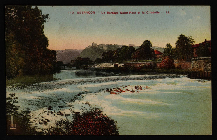 Besançon - Besançon - Le Barrage St-Paul et la Citadelle [image fixe] , Paris : LL., 1903/1930
