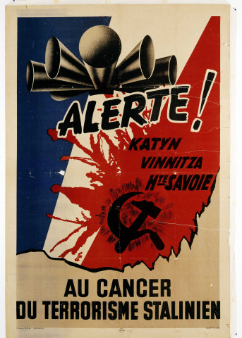 Alerte ! Katyn, Vinnitza, Hte Savoie,... au cancer du terrorisme stalinien., affiche