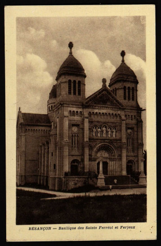Besançon. - Basilique de Saint Ferréol et Ferjeux [image fixe] , Besançon, 1904/1930