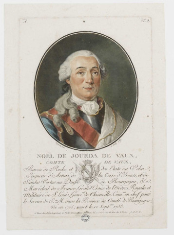 Noel De Jourda De Vaux, Comte de Vaux [...] [image fixe] / dessiné et gravé par Sergent  ; A Paris, chez Blin, Imprimeur en Taille-Douce, Place Maubert, n°17, vis-à vis la rue des 3 Portes, A.P.D.R. , Paris : Blin, 1789
