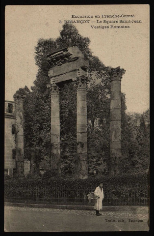 Besançon - Besançon - Le Square Saint-Jean - Vestiges Romains. [image fixe] , Besançon : Teulet, édit., Besançon., 1901/1906