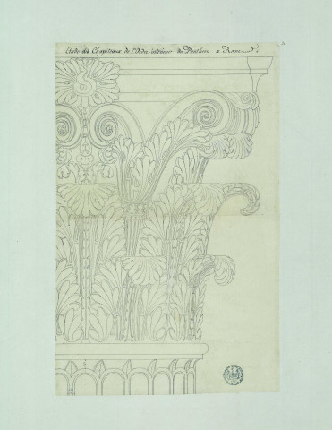 Etude des chapiteaux de l'ordre intérieur du Panthéon à Rome / Pierre-Adrien Pâris , [S.l.] : [P.-A. Pâris], [1700 -1800]