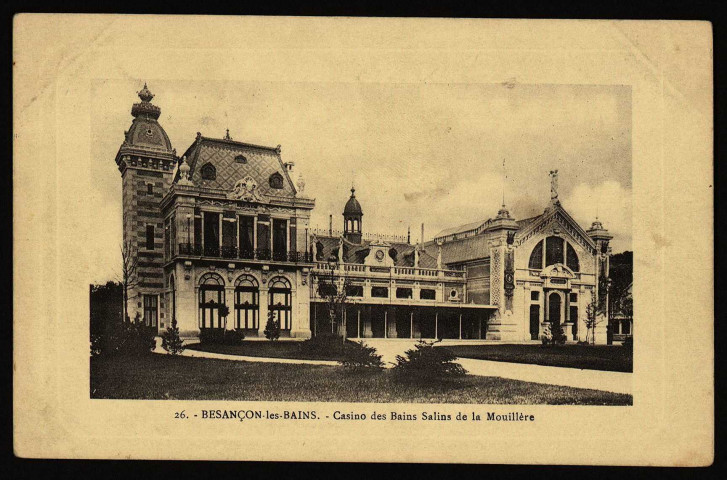 Besançon-les-Bains - Casino des Bains Salins de la Mouillère [image fixe] 1905/1912