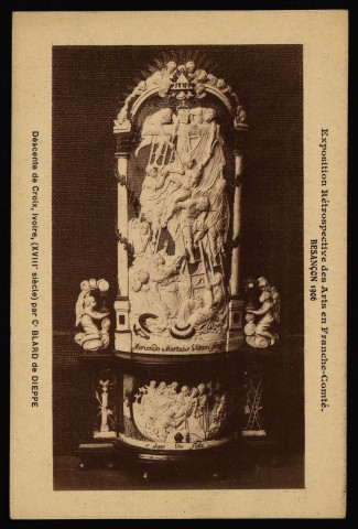 Exposition Rétrospective des Arts en Franche-Comté - Besançon 1906 - descente de Croix, ivoire, (XVIIIè siècle) par C BLARD de DIEPPE. [image fixe] , 1904/1906